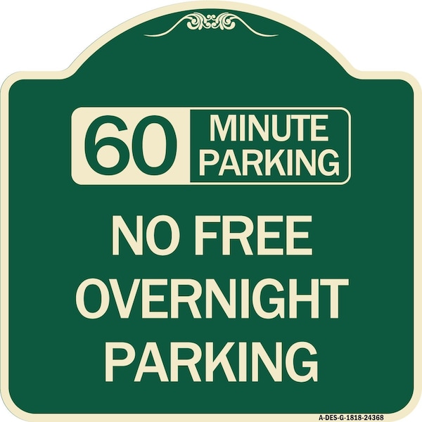 Signmission 60 Minute Parking No Free Overnight Parking Heavy-Gauge Aluminum Sign, 18" x 18", G-1818-24368 A-DES-G-1818-24368 - main